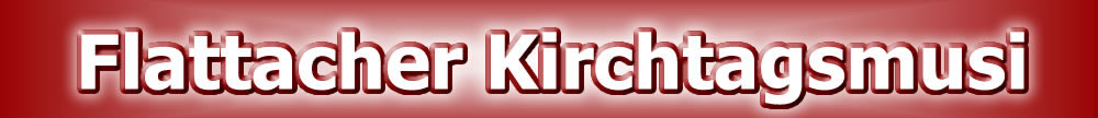 Flattacher Kirchtagsmusi